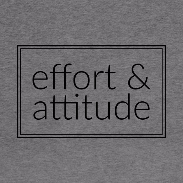 Effort & Attitude by EpicSonder2017